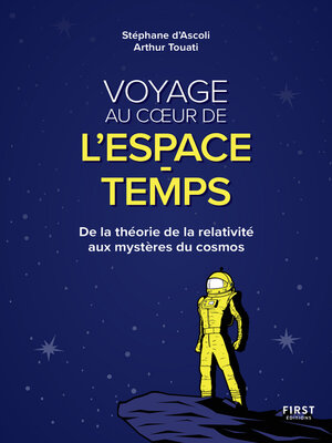 cover image of Voyage au coeur de l'espace-temps--De la théorie de la relativité aux mystères du cosmos--De la théorie de la relativité aux mystè
